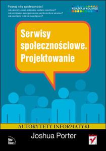 Serwisy spoecznociowe. Projektowanie - 2857605747