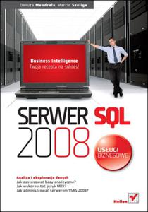 Serwer SQL 2008. Usugi biznesowe. Analiza i eksploracja danych - 2857605790