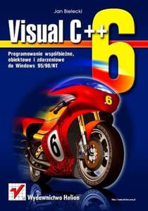 Visual C++ 6. Programowanie wspbiene, obiektowe i zdarzeniowe - 2857605874