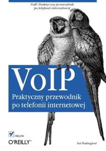 VoIP. Praktyczny przewodnik po telefonii internetowej - 2857605880