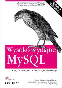 Wysoko wydajne MySQL. Optymalizacja, archiwizacja, replikacja. Wydanie II - 2857605936