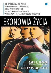 Ekonomia ycia. Od baseballu do akcji afirmatywnej i imigracji, czyli w jaki sposb sprawy realnego wiata wpywaj na nasze codzienne ycie - 2857606056