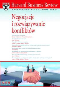 Harvard Business Review. Negocjacje i rozwizywanie konfliktów