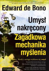 Umys nakrcony. Zagadkowa mechanika mylenia