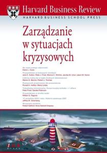 Harvard Business Review. Zarzdzanie w sytuacjach kryzysowych - 2857606376