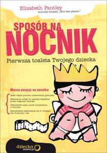 Sposb na nocnik. Pierwsza toaleta Twojego dziecka - 2857606464