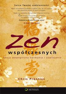 Zen wspczesnych. Twoja wewntrzna harmonia i owiecenie - 2857606510