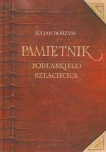 Pamitnik Podlaskiego szlachcica - 2857606622