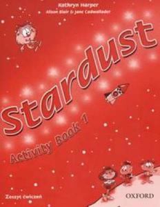 Stardust 1. Activity Book - Zeszyt wicze. Szkoa podstawowa - 2825654172