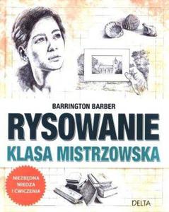 Rysowanie. Klasa mistrzowska. Niezbdna wiedza i wiczenia - 2857606654