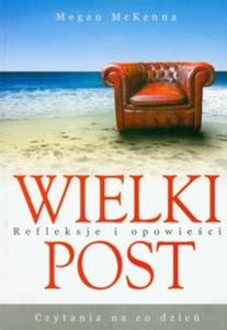 Wielki Post czytania na co dzie Refleksje i opowieci - 2857606719