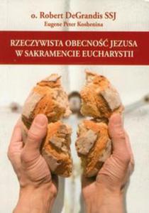 Rzeczywista obecno Jezusa w Sakramencie Eucharystii - 2857606726