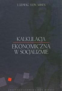 Kalkulacja ekonomiczna w socjalizmie - 2857606779