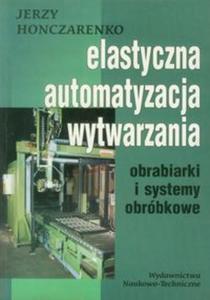 Elastyczna Automatyzacja Wytwarzania obrabiarki i systemy obrbkowe - 2857606921