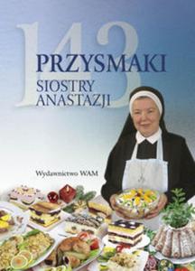 143 przysmaki Siostry Anastazji - 2857608153