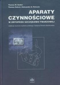 Aparaty czynnociowe w ortopedii szczkowo-twarzowej - 2857608204