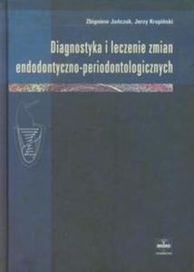 Diagnostyka i leczenie zmian endodontyczno-periodontologicznych - 2857608207