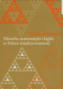 Filozofia matematyki i logiki w Polsce midzywojennej