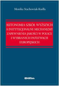 Autonomia szkó wyszych a instytucjonalne mechanizmy zapewnienia jakoci w Polsce i...