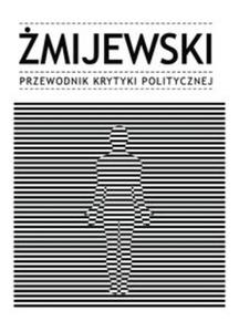 mijewski Przewodnik Krytyki politycznej - 2857608308