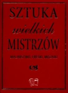 Sztuka wielkich mistrzw. Malarstwo, freski, mozaiki - 2825654284