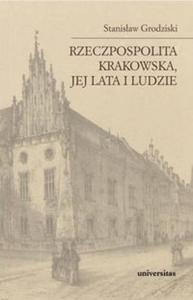 Rzeczpospolita Krakowska jej lata i ludzie - 2857609196