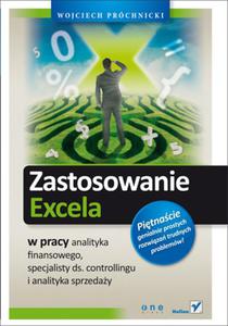 Zastosowanie Excela w pracy analityka finansowego, specjalisty ds. controllingu i analityka sprzeday - 2857609356