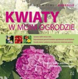 Kwiaty w moim ogrodzie