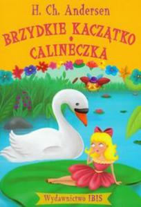 Brzydkie Kacztko. Calineczka