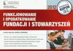 Fukcjonowanie i opodatkowanie Fundacji i Stowarzysze - 2857609632