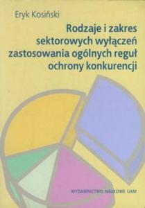 Rodzaje i zakres sektorowych wycze zastosowania ogólnych regu ochrony konkurencji