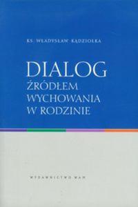 Dialog rdem wychowania w rodzinie - 2857609757