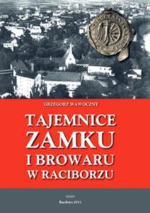 Tajemnice zamku i browaru w Raciborzu - 2857609790