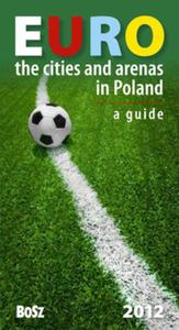 Euro The cities and arenas in Poland A guide - 2857609797