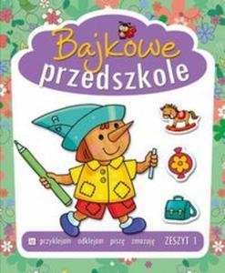 Odklejam i naklejam Bajkowe przedszkole 1 - 2857610057