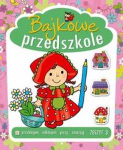 Odklejam i naklejam Bajkowe przedszkole 3