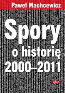 Spory o histori 2000-2011 - 2857610181