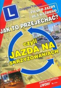 Jak to przejecha czyli Jazda na skrzyowaniach - 2857610286