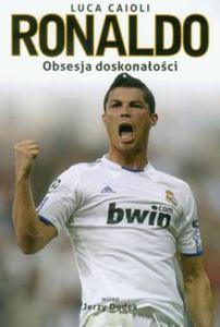 Ronaldo. Obsesja doskonaoci