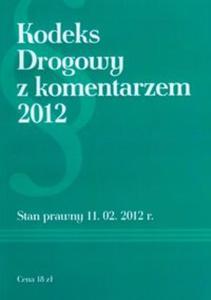 Kodeks Drogowy z komentarzem 2012