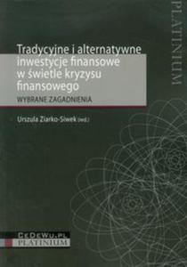 Tradycyjne i alternatywne inwestycje finansowe w wietle kryzysu finansowego - 2857610383