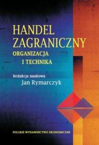 Handel zagraniczny Organizacja i technika - 2857610391