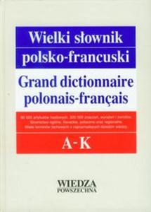 Wielki sownik polsko-francuski tom 1 A-K