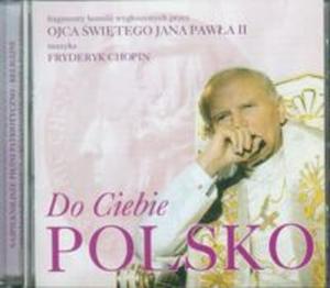 Do Ciebie Polsko - 2857610773