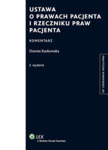 Ustawa o prawach pacjenta i Rzeczniku Praw Pacjenta Komentarz - 2857610959