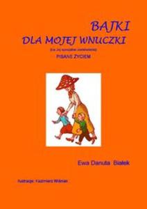 Bajki dla mojej wnuczki - 2857610980