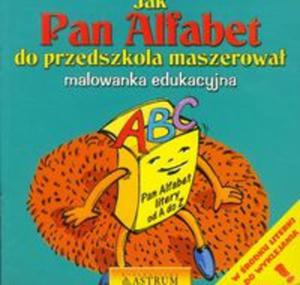 Jak Pan Alfabet do przedszkola maszerowa