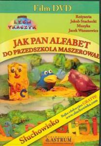 Jak Pan Alfabet do przedszkola maszerowa - 2857611068