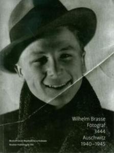 Wilhelm Brasse Fotograf 3444 Auschwitz 1940-1945 z pyt CD