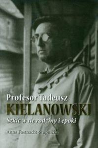 Profesor Tadeusz Kielanowski - 2857611153